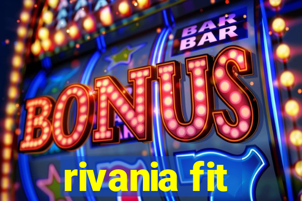 rivania fit